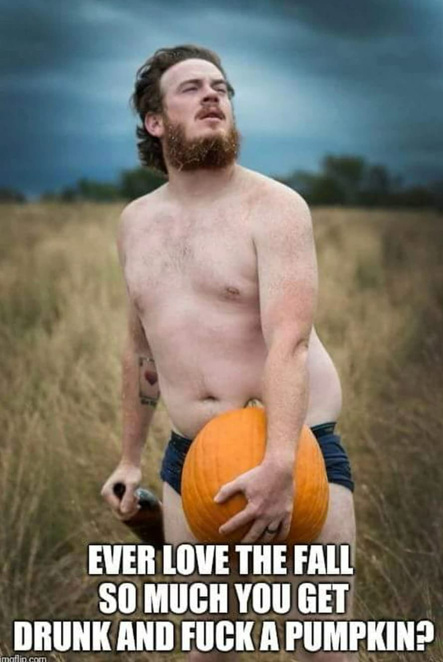 barechested - Ever Love The Fall So Much You Get Drunk And Fuck A Pumpkin? maflip.com